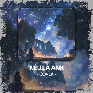 Nếu Là Anh (Cover)