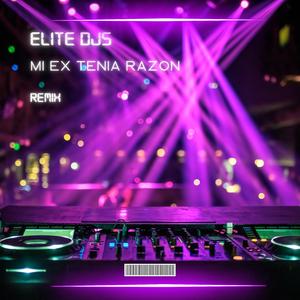 Mi Ex Tenia Razon (Remix)