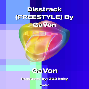 Disstrack (FREESTYLE) By GaVon