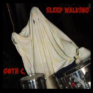 SLEEP WALKING
