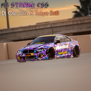 Dj Ole Ola X Tokyo Drift