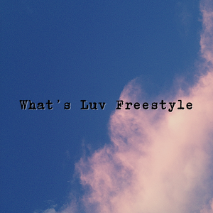 What's Luv Freestyle
