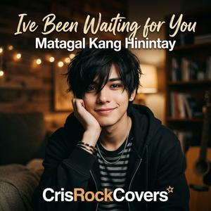 Ive Been Waiting for You Matagal Kang Hinintay