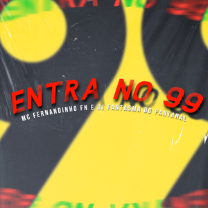 Entra no 99