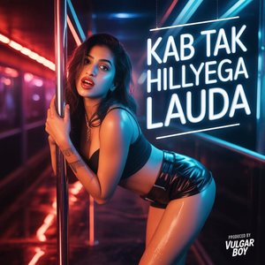 Kab Tak Hilayega Lauda