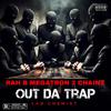 Rah B - Out Da Trap (feat. MEGATRON & TITTYBOYAKA2CHAINZ)