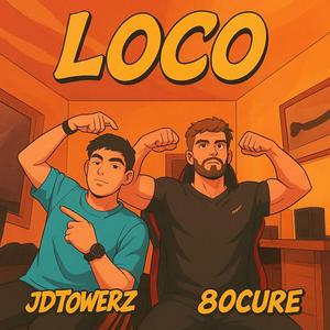 Loco (feat. JD Towerz)