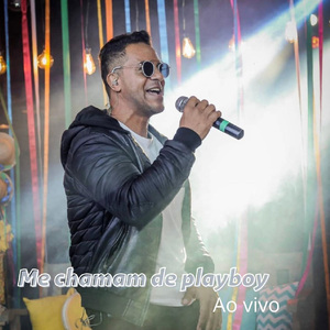 Me Chamam de Playboy (Ao Vivo)