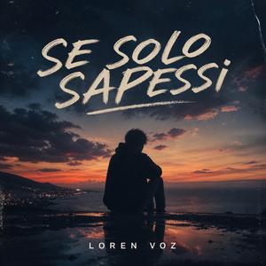 SE SOLO SAPESSI