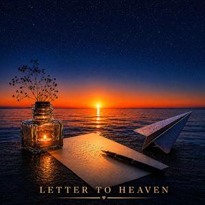 LETTER TO HEAVEN