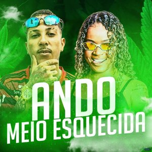 Ando Meio Esquecida (feat. Mc Dricka)