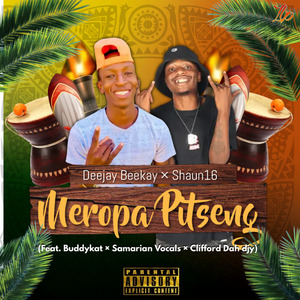 Meropa pitseng (Ft Dee Beekay x Buddy-Kat x Samarian Vocals x Clifford Dah Djy)
