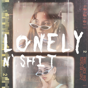 Lonely n Shit