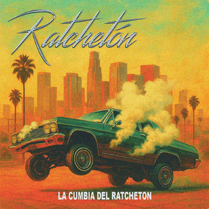 La Cumbia del Ratchetón