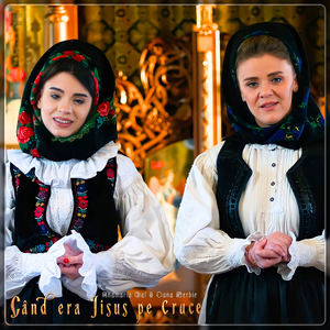 Când Era Iisus Pe Cruce