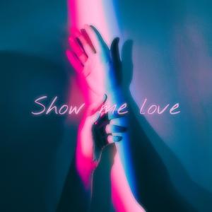 Show Me Love