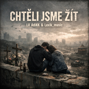 Chtěli jsme žít