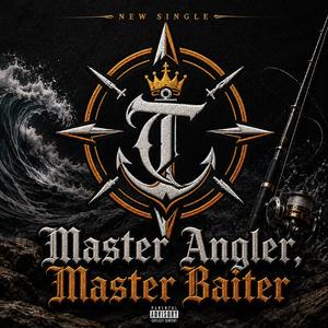 Master Angler, Master Baiter