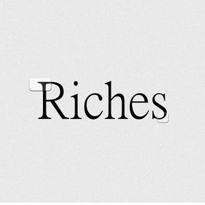 RICHES