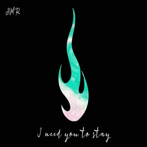 I Need You To Stay (Original mix)