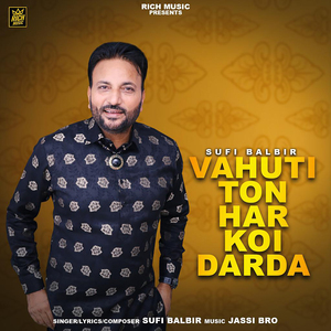 Vahuti Ton Har Koi Darda