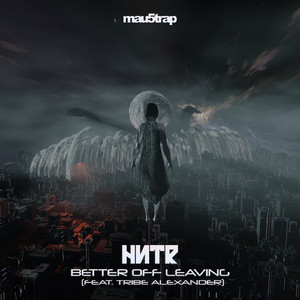 Better Off Leaving (feat. Tribe Alexander)