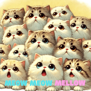 MEOW MEOW MELLOW