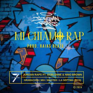 Mi chiamo Rap (feat. Doblenne & Nino Brown)