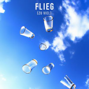 Flieg (Zu viel)