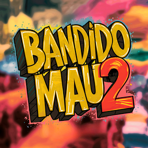 Bandido Mau 2