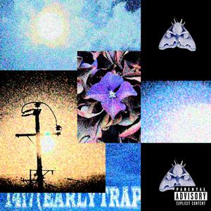 14i7 (Early Trappin)