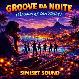 Groove da Noite (Groove of the Night)