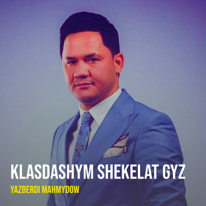 Klasdashym Shekelat Gyz