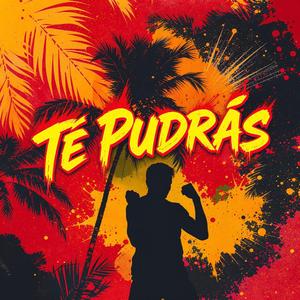 Te Pudrás
