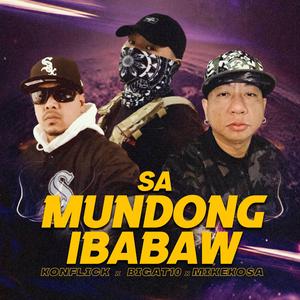 Sa Mundong Ibabaw (feat. KONFLICK & MIKE KOSA)