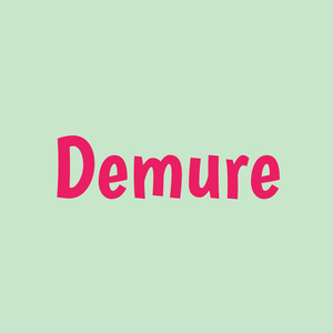 Demure