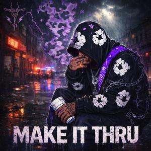 MAKE IT THRU
