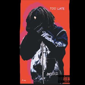 Too Late