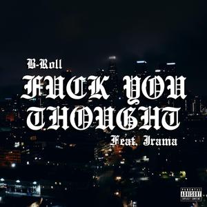 **** You Thought (feat. Jrama WitaJ)