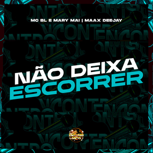 Nao Deixa Escorrer