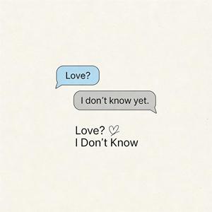 Love, 모르겠어