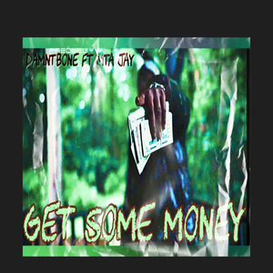 Get Some Money (feat. Mta Jay)