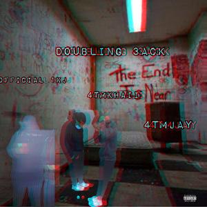 Doubling back (feat. 4TM Jay & 4TM KHAII)