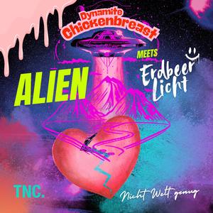 Alien (feat. Dynamite Chickenbreast)