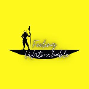 Feeling Untouchable