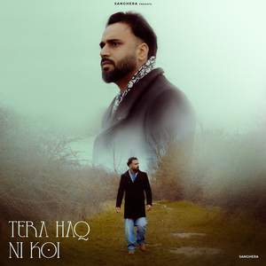 Tera Haq Ni Koi