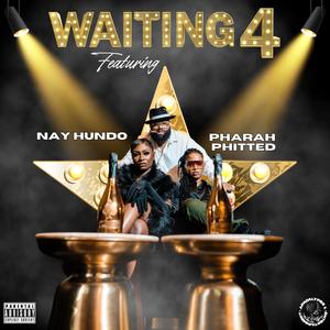 WAITING 4