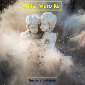 Aijka Maro Ke