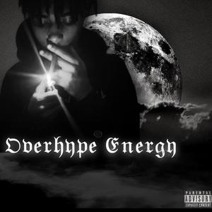 Overhyped energy