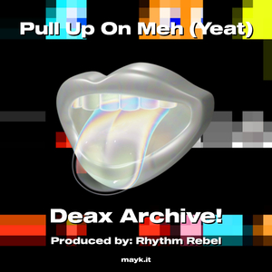 Pull Up On Meh (Yeat)